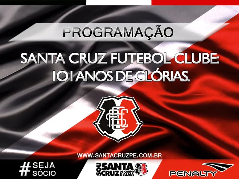 Programação oficial da Festa de 101 Anos do Santa Cruz